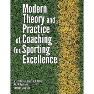Modern Theory & Practice of Coaching for Sporting Excellence Paperback